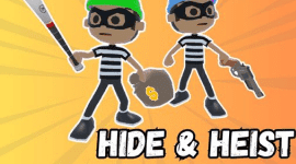 Hide & heist Game